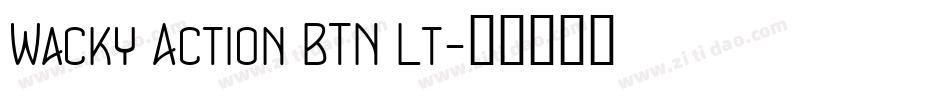 Wacky Action BTN Lt字体转换